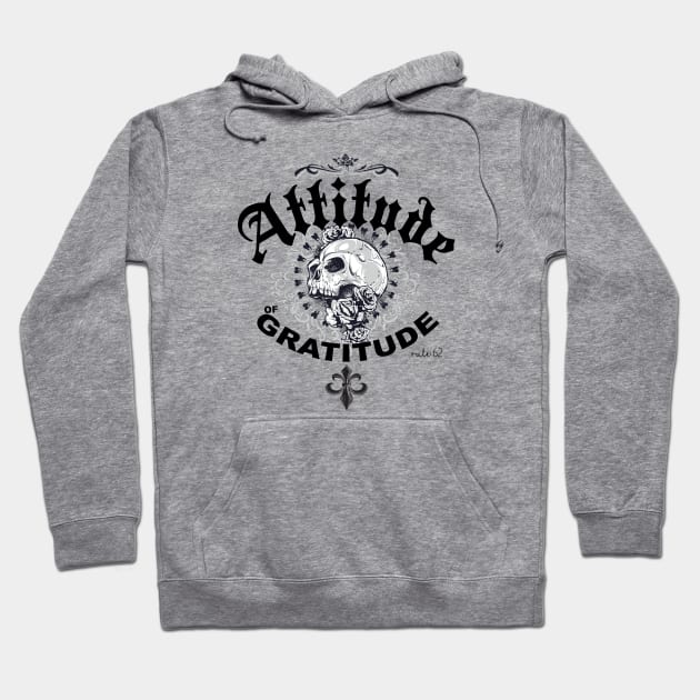 Attitude of Gratitude Hoodie by RULE 62 USA